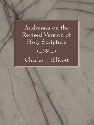 cover image of Addresses on the Revised Version of Holy Scripture